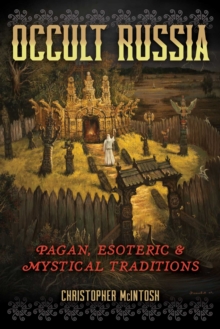 Occult Russia : Pagan, Esoteric, and Mystical Traditions