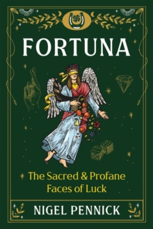 Fortuna : The Sacred and Profane Faces of Luck