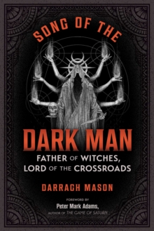 Song of the Dark Man : Father of Witches, Lord of the Crossroads