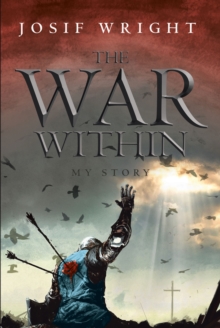 The War Within : My Story