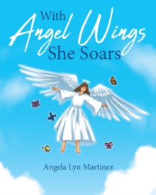 With Angel Wings She Soars