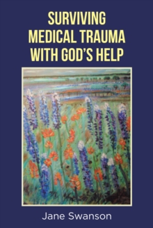 Surviving Medical Trauma with God's Help