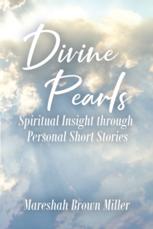 Divine Pearls : Spiritual Insight through Personal Short Stories