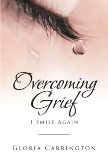 Overcoming Grief : I Smile Again