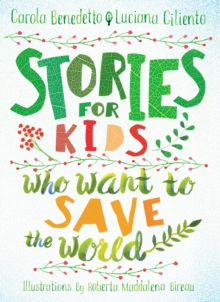 Stories For Kids Who Want To Save The World