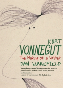 Kurt Vonnegut: The Making of a Writer