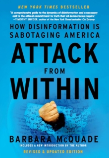 Attack from Within : How Disinformation is Sabotaging America