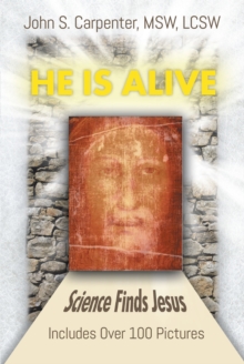 He is Alive : Science Finds Jesus