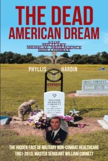 The Dead American Dream : The Hidden Face of Military Non-Combat Healthcare 1981-2013, Master Sergeant William Cornett