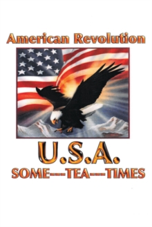 American Revolution USA : Some Tea Times