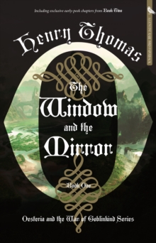 The Window and the Mirror : Book One: Oesteria and the War of Goblinkind