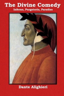 The Divine Comedy : Inferno, Purgatorio, Paradiso, Hardback Book The Divine Comedy : Inferno, Purgatorio, Paradiso, Hardback Book
