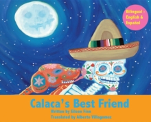 Calaca's Best Friend : Bilingual in Spanish & English