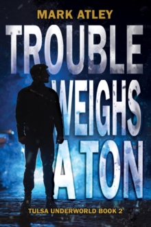 Trouble Weighs a Ton