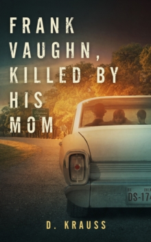 Frank Vaughn Killed by his Mom