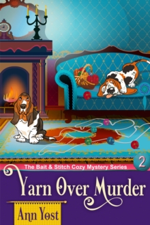 ePublishing Works! A Yarn-Over Murder (The Bait & Stitch Cozy Mystery Series, Book 2)