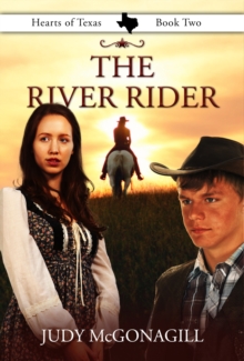 The River Rider (Hearts of Texas, Book Two)