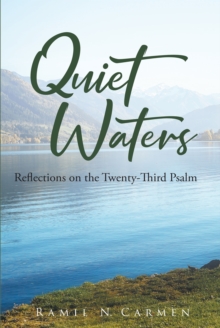 Quiet Waters : Reflections on the Twenty-Third Psalm