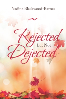 Rejected but Not Dejected