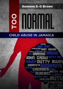 TOO NORMAL : Child Abuse in Jamaica