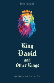 King David and Other Kings : Life Lessons for Today