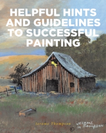 Helpful Hints and Guidelines to Successful Painting