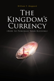 The Kingdom's Currency (How to Purchase Your Blessing)