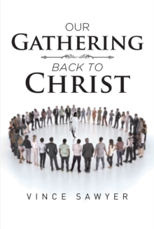 Our Gathering Back to Christ