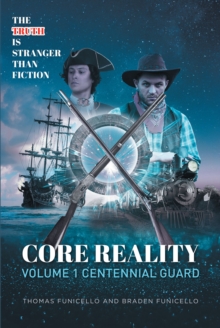 Core Reality Volume 1 Centennial Guard