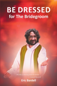 BE DRESSED : For the Bridegroom