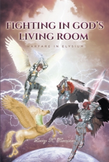 Fighting in God's Living Room : Warfare in Elysium