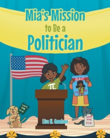 Mia's Mission to be a Politician