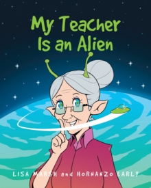 My Teacher Is an Alien