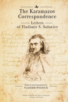 The Karamazov Correspondence : Letters of Vladimir S. Soloviev