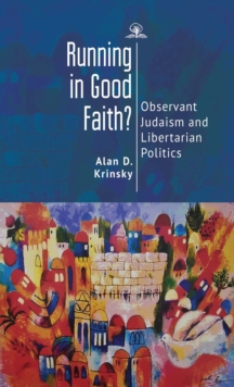 Running in Good Faith? : Observant Judaism and Libertarian Politics