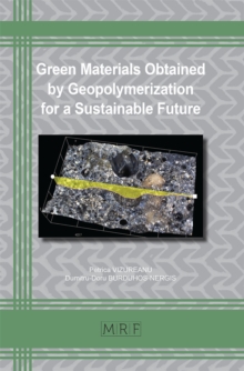 Green Materials Obtained by Geopolymerization for a Sustainable Future