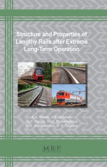 Structure and Properties of Lengthy Rails after Extreme Long-Term Operation