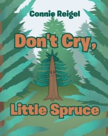 Don't Cry, Little Spruce