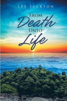 From Death Unto Life