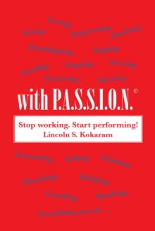 With P.A.S.S.I.O.N! : Worshipping, Loving, Serving, Performing, Living, Doing Everything with Passion!