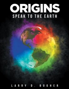 Origins : Speak to the Earth