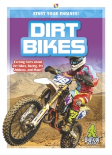 Start Your Engines!: Dirt Bikes