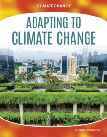 Climate Change: Adapting to Climate Change