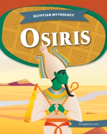 Egyptian Mythology: Osiris