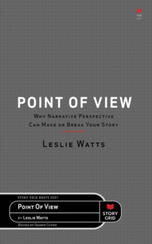 Point of View : Why Narrative Perspective Can Make or Break Your Story