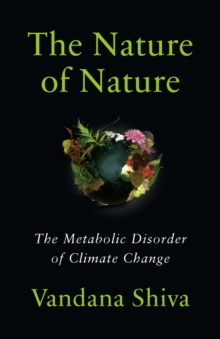 The Nature of Nature : The Metabolic Disorder of Climate Change