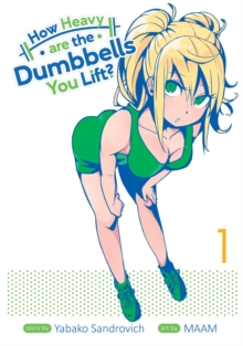 How Heavy Are the Dumbbells You Lift? Vol. 1, Paperback / softback Book How Heavy Are the Dumbbells You Lift? Vol. 1, Paperback / softback Book