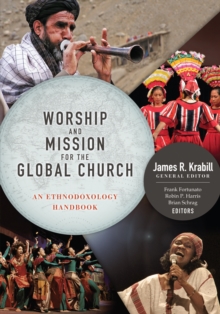 Worship and Mission for the Global Church : An Ethnodoxolgy Handbook