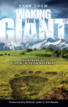 Waking the Giant: : The Resurging Student Mission Movement