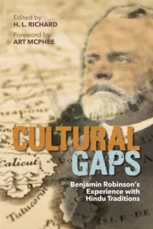 Cultural Gaps : Benjamin Robinson's Experience with Hindu Traditions